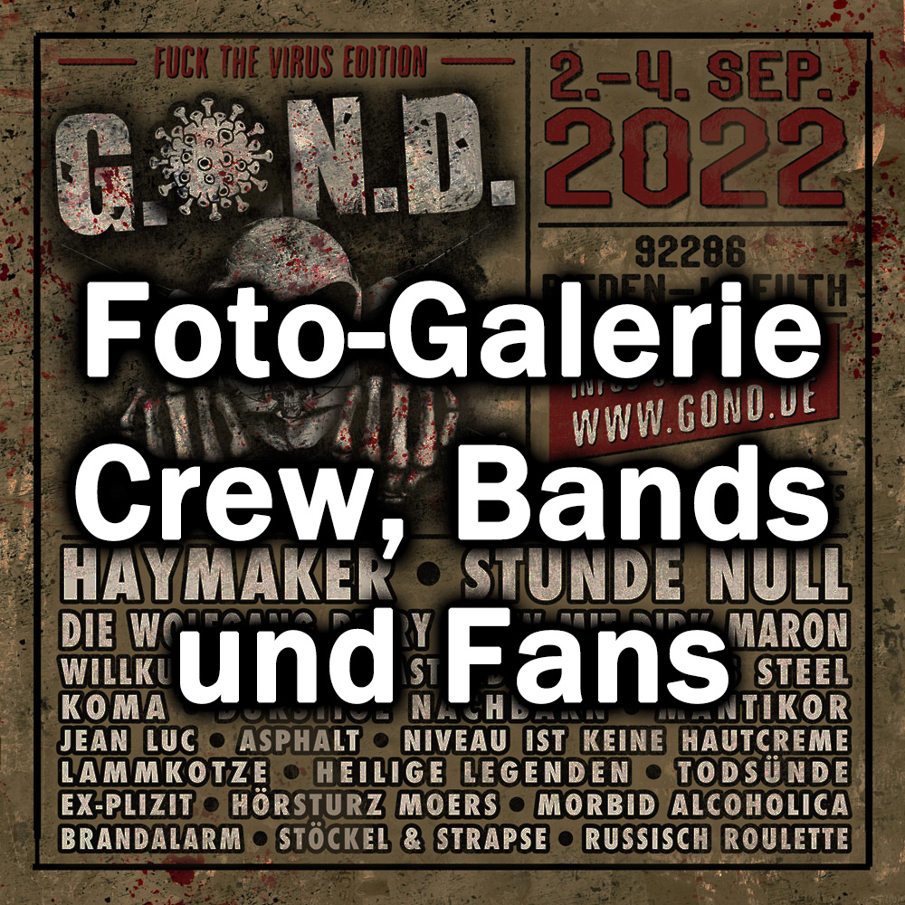 G.O.N.D. 2022 – Fuck the Virus Edition: Crew, Bands, und Fans